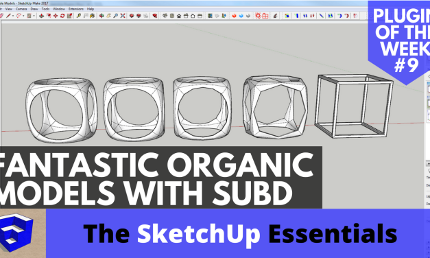 Organic Modeling with SubD – SketchUp Plugin of the Week #9