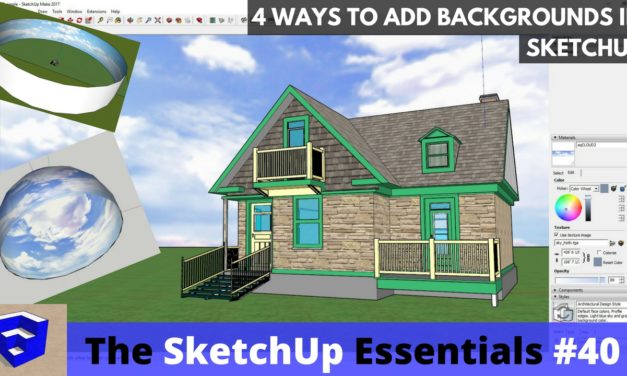 4 Ways to Add Backgrounds to a SketchUp Model – The SketchUp Essentials #41