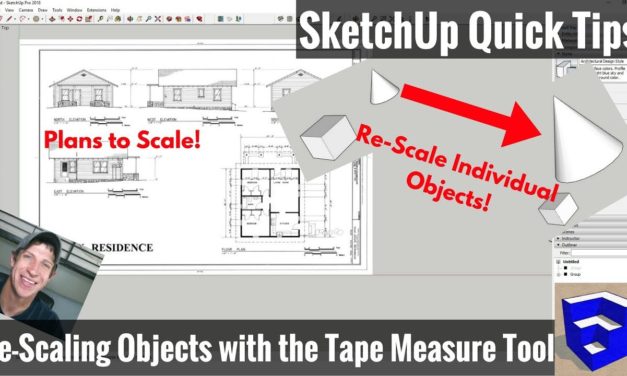 How to Re-Scale Your Model in SketchUp – Using the Tape Measure Tool to Adjust Scale