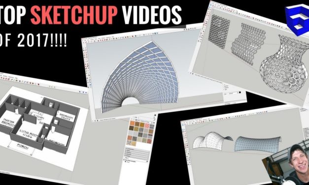 MY LAST VIDEO…of 2017 – My Top SketchUp Videos!