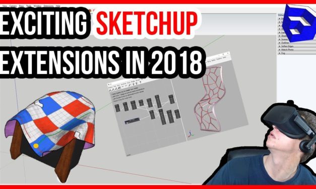 THE MOST EXCITING SKETCHUP EXTENSIONS in 2018!!