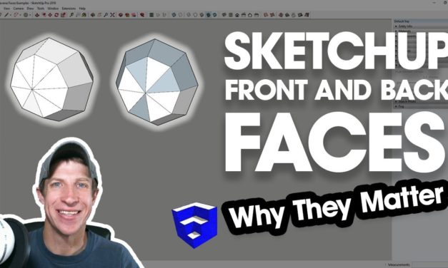 FRONT AND BACK SIDES OF FACES in SketchUp and Why They Matter