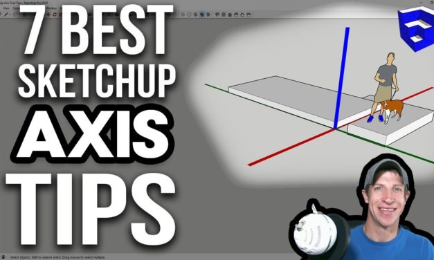 7 BEST SKETCHUP AXIS TIPS