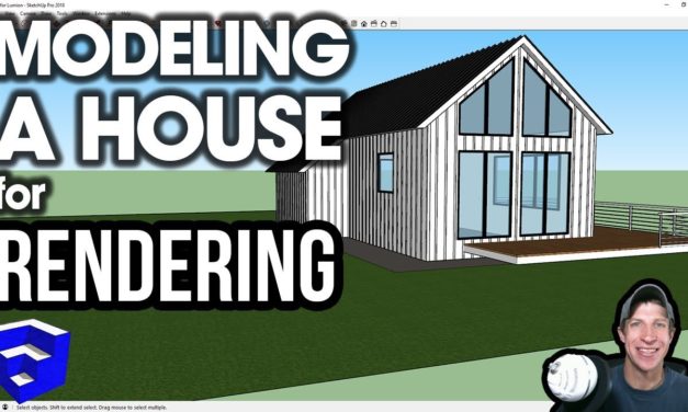 MODELING FOR RENDERING – SketchUp Speed Model