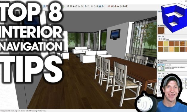 Top 8 Tips for NAVIGATING MODEL INTERIORS in SketchUp