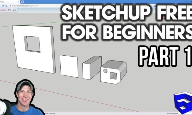 GETTING STARTED with SketchUp Free – Lesson 1 – BEGINNERS Start Here!